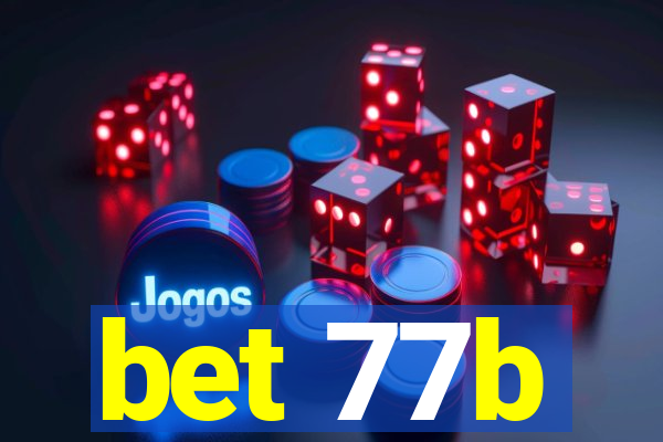 bet 77b